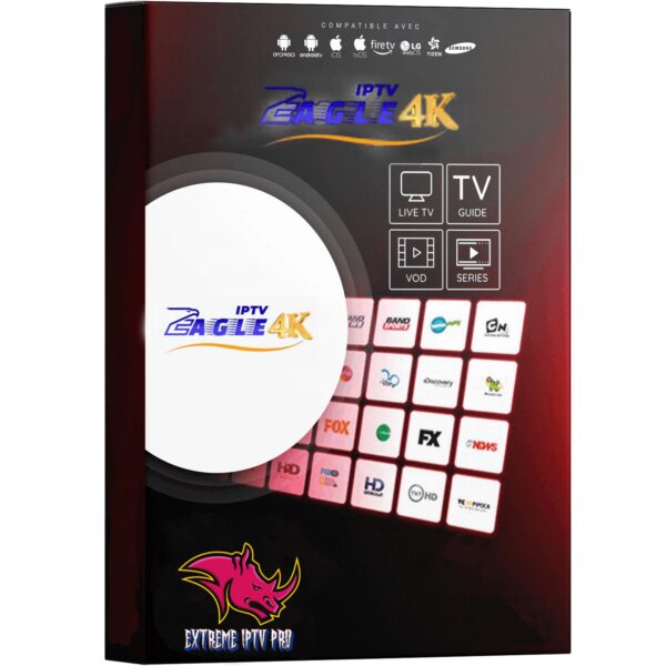 Eagle 4k iptv le serveur iptv le plus demandé vue bson rapport qualité prix